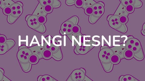 Hangi nesne?