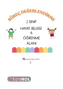 HAYAT BİLGİSİ 4. ÖĞRENME ALANI SÜREÇ DEĞERLENDİRME