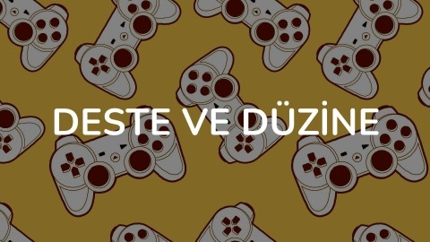 DESTE VE DÜZİNE