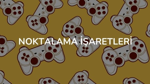 NOKTALAMA İŞARETLERİ